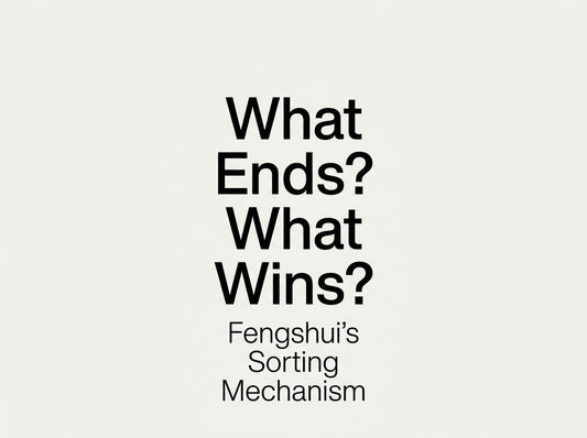 Fengshui’s Sorting Mechanism | MoNian Life