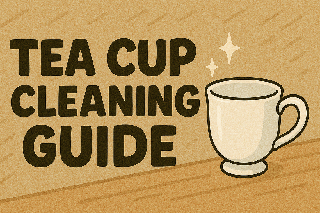 Cartoon-style banner showing the title “Tea Cup Cleaning Guide” beside a clean white porcelain tea cup with sparkles on a warm beige background.