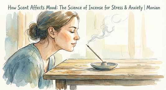 How Scent Affects Mood: The Science of Incense for Stress & Anxiety｜Monian