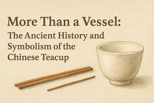 Watercolor-style banner featuring a plain, off-white Chinese teacup without patterns, placed beside a pair of wooden chopsticks, with the title 'More Than a Vessel: The Ancient History and Symbolism of the Chinese Teacup' on a warm parchment background